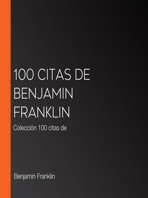 cover image of 100 citas de Benjamin Franklin